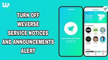 How To Turn Off Weverse Service Notices And Announcements Alert On Weverse App