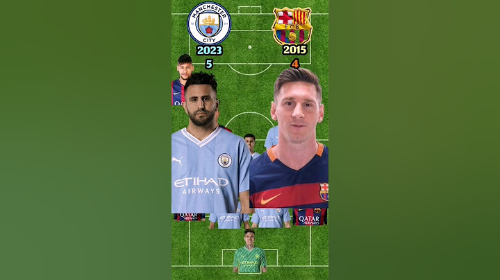 برشلونة 2015 و مانشستر سيتي 2023