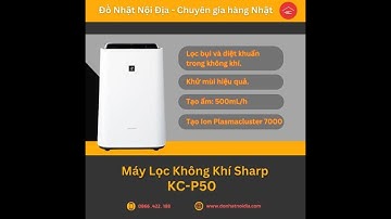 HDSD Máy Lọc Không Khí Sharp KC-P50 |Đồ Nhật Nội Địa