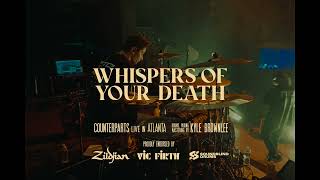 Whispers of Your Death - Counterparts (Drum Cam Live) - Kyle Brownlee