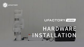 UFACTORY xArm Hardware Installation