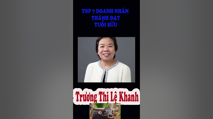 Doanh nhân trương thị lệ khanhsinh năm bao nhiêu