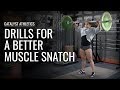Drills for a Better Muscle Snatch