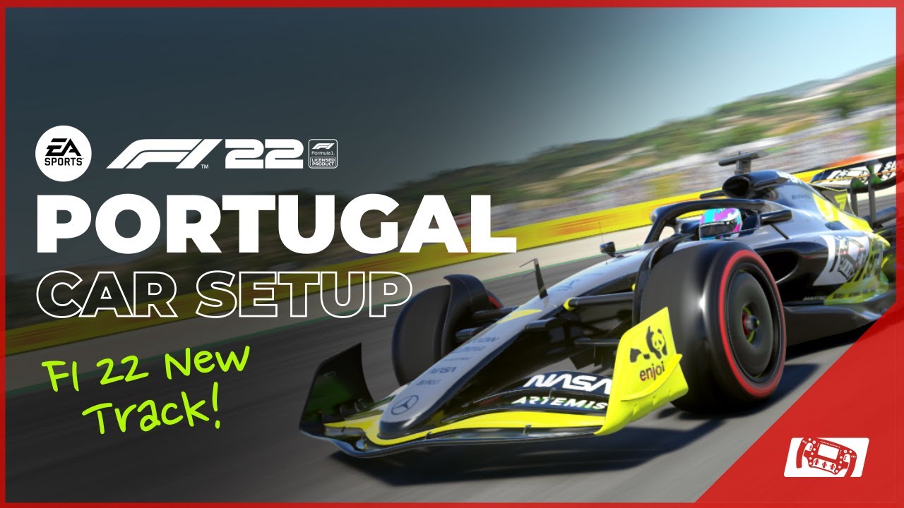 F1 22 Portugal Grand Prix Setup Guide