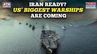 Iran Ready? US’ Big Warships Coming, Carrier Striker Group Enroute Middle East From South China Sea
