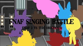 FNAF SINGING BATTLE [] FNaF 2 VS The Originals [] Apollo 