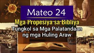 Mga Propesiya Sa Bibliya Tungkol Sa Palatandaan Ng Mga Huling Araw