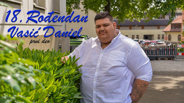 18.Rođendan - Vasić Daniel - prvi deo