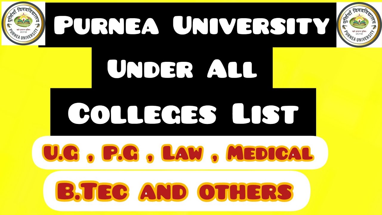Purnea University All Colleges List U.G , P.G , B.Ed , B.Tech , Law