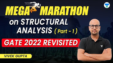 Mega Marathon on Structural Analysis Part 1 GATE 2022 REVISIT | Vivek Gupta #gate2023 #gatecivil