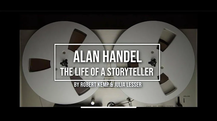 Alan Handel: The Life of a Storyteller