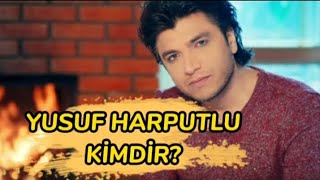 Yusuf Harputlu - Kimdir? (Hayatı ve Kariyeri) | Tanıyalım | #biyografi #yusufharputlu