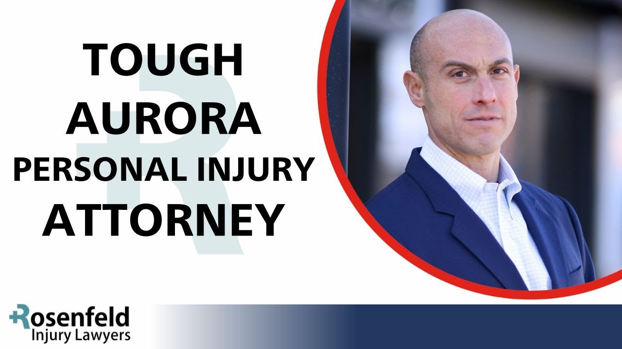 Tough Aurora Personal Injury Attorneys Rosenfeld Injury Lawyers YouTube