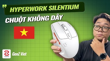 Đánh giá chuột không dây Hyperwork Silentium MS01: chuột văn phòng ngon nhất người Việt | Genz Viet