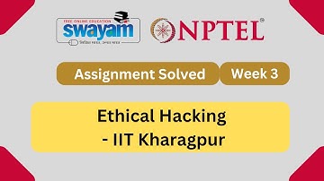 Ethical Hacking Week 3 || Quiz Assignment Solutions || Swayam July 2023 || IIT Kharagpur