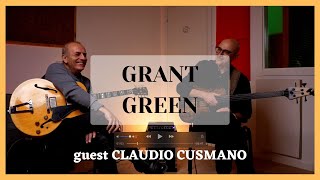 GRANT GREEN, Jean de Fleur, con Claudio Cusmano (English subtitles)