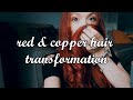 Red & Copper hair TRANSFORMATION