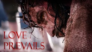 Love Prevails - Crucifixion Of Christ