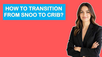 How To Transition From Snoo To Crib?