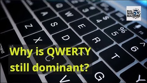 Why is the QWERTY keyboard layout still dominant?