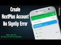 How to fix nextplus sign up error