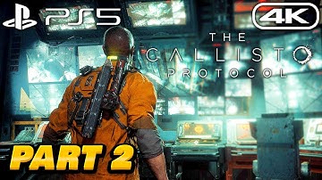 THE CALLISTO PROTOCOL Gameplay Walkthrough - PART 2 - 4K 60FPS PS5 No Commentary
