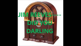 Watch Jim Reeves Did You Darling video