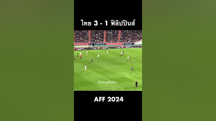 ไทย 3 - 1 ฟิลิปปินส์ AFF 2024 รอบรองชนะเลิศ นัดที่ 2 #aff2024 #changsuek #ช้างศึก