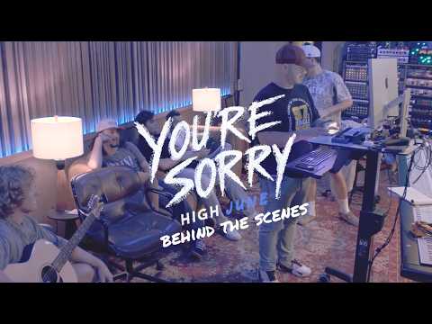 High June - You're Sorry (Official Behind the Scenes)