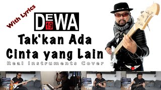 Tak 'kan Ada Cinta yang Lain - Dewa 19 - Real Instruments Cover - No Vocal - Karaoke with Lyrics