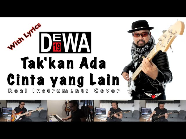 Tak 'kan Ada Cinta yang Lain - Dewa 19 - Real Instruments Cover - No Vocal - Karaoke with Lyrics class=