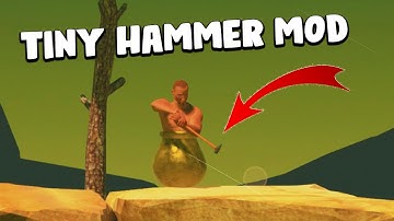 TINY Hammer Mod - (Getting Over It MODDED)