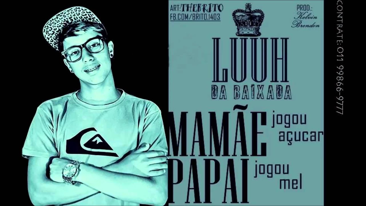 mc luuh da baixada mamae jogou a ucar e papai jogou mel kelvin mc luuh da baixada mamae jogou a ucar e papai jogou mel kelvin