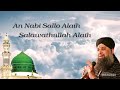 An Nabi Sallu Allaih Naat with Lyrics | Heart Touching Naat | Owais Raza Qadri Naat 2023 Mp3 Song