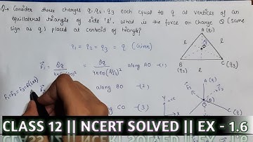 Consider three charges q1,q2,q3 each equal to q at the vertices of an equilateral triangle of side
