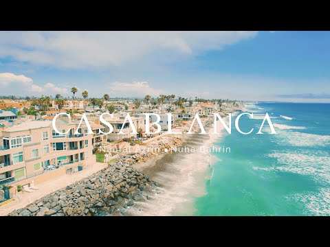 Nuha Bahrin, Naufal Azrin - CASABLANCA (Official Music Video)