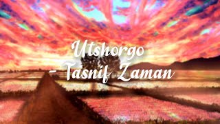 Tasnif Zaman  Utshorgo s