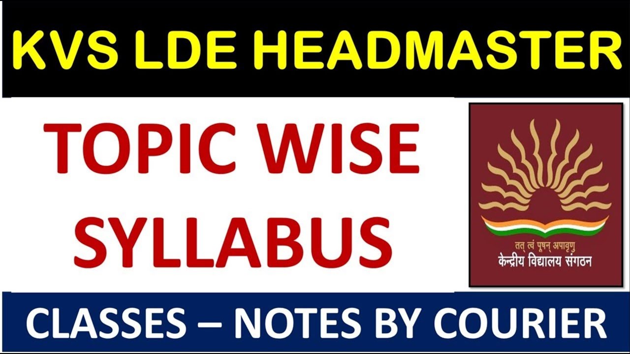 KVS LDE HeadMaster - Topic wise details Syllabus - Notes, Live CLasses, Recorded Batch - 8447410108