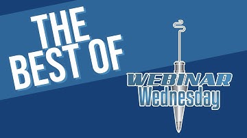 The Best of Webinar Wednesday