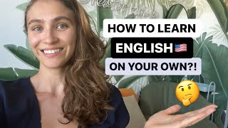 How to learn English on your own? StepbyStep Guide from Zero to Advanced