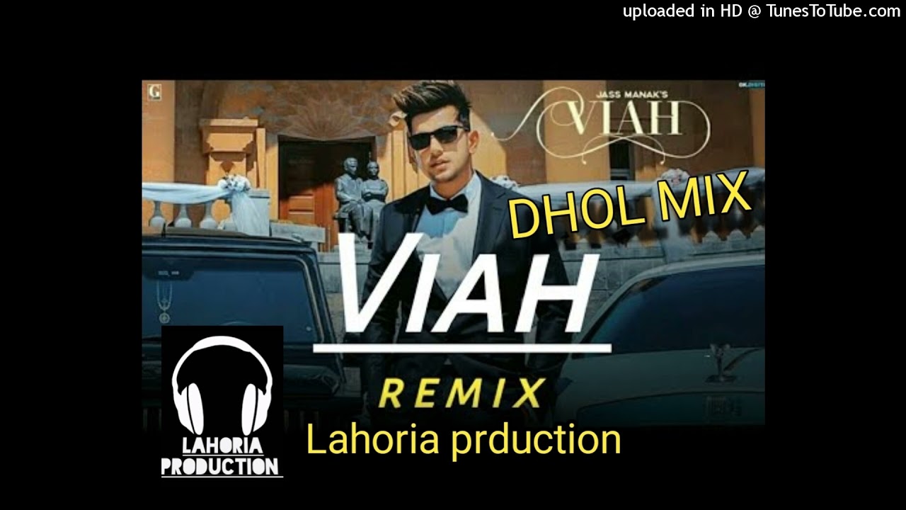 Viah  dhol remix  jass manak ftlahoria Production remix songs 2021 Dj Mix