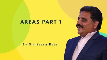 AREAS PART 1 | By R SRINIVASA RAJU