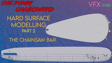 Hard Surface Modelling in Maya - Part 2 - Modelling the Chainsaw Bar