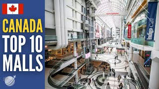 Top 10 Best Shopping Malls In Canada | Largest Malls