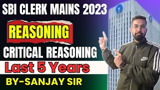 SBI Clerk Mains 2023 | Critical Reasoning | Art of Reasoning | Critical Reasoning by Sanjay Sir