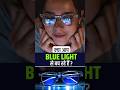 क्या आप Blue Light से बच रहे हैं?