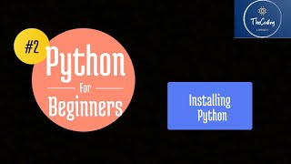 Python for Beginners #2 - Installing Python