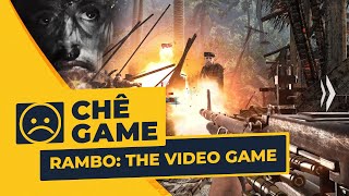 RAMBO: THE VIDEO GAME | Chê Game