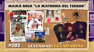 E202: Mamá Rosa 'La matrona del terror'