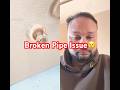 Broken Pipe Issue😳😢 #brokenpipe #howto #homehack #diy